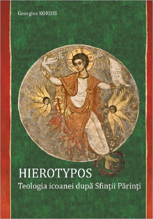 Hierotypos. Teologia Icoanei dupa Sfintii Parinti - Georgios Kordis