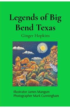 The Legends of Big Bend National Park - Ginger Hopkins
