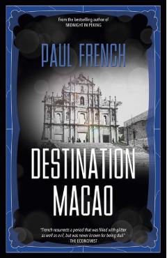 Destination Macao - Paul French