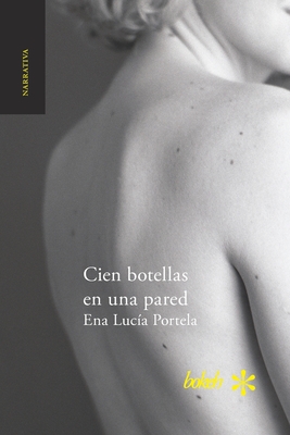 Cien botellas en una pared - Ena Lucía Portela