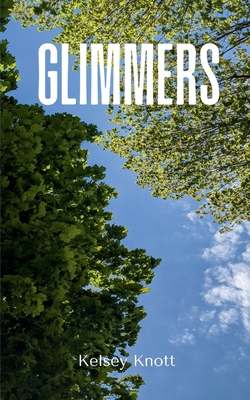 Glimmers - Kelsey Knott