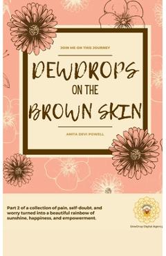 Coperta cărții 'DewDrops on the Brown Skin - Anita Powell'