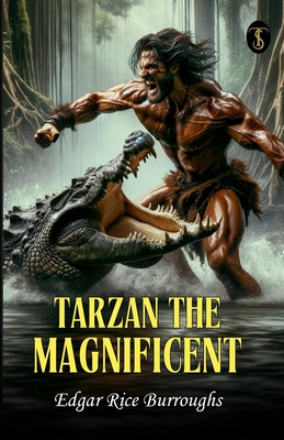 Tarzan The Magnificent - Edgar Rice Burroughs