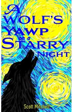 Coperta cărții 'A Wolf's Yawp on a Starry Night - Scott Mitchell'