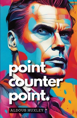 Coperta cărții 'Point Counter Point - Aldous Huxley'