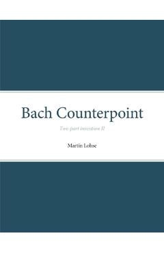 Coperta cărții 'Bach Counterpoint: Two-part invention II - Martin Lohse'