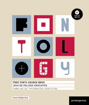 Fontology: Free Fonts Source Book [With CDROM] - Maia Francisco