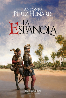 La Española (the Hispaniola Island - Spanish Edition) - Antonio Pérez Henares