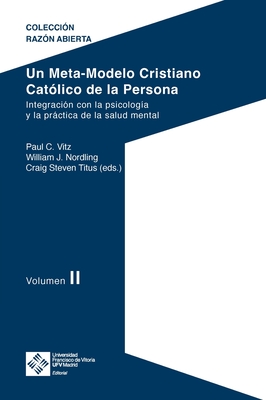 Un Meta-Modelo Cristiano Católico de la persona. Volumen II - Titus Craig Steven