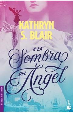 Coperta cărții 'a la Sombra del Ángel - Kathryn S. Blair'