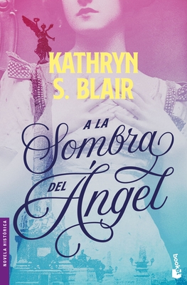 Coperta cărții 'a la Sombra del Ángel - Kathryn S. Blair'