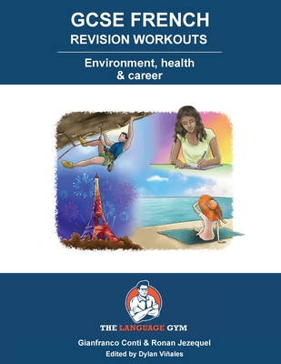 FRENCH GCSE REVISION - Environment, Health and Career: French Sentence Builder - Ronan Jezequel