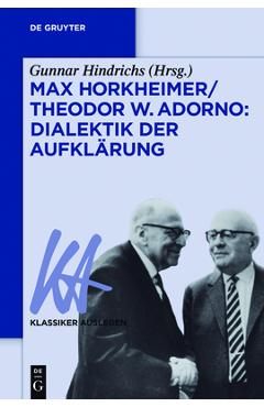 Coperta cărții 'Max Horkheimer/Theodor W. Adorno: Dialektik der Aufklärung - Gunnar Hindrichs'