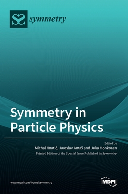 Coperta cărții 'Symmetry in Particle Physics - Michal Hnatič'