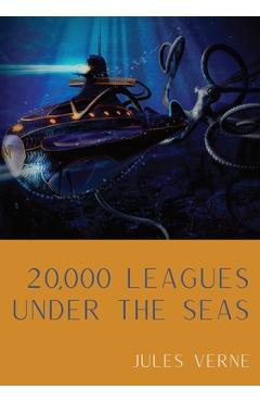 Poza produsului 20,000 Leagues Under the Seas: A classic science fiction adventure novel by French writer Jules Verne. - Jules Verne