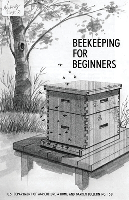Beekeeping for Beginners - U S Dept Of Agriculture