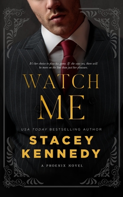 Watch Me - Stacey Kennedy