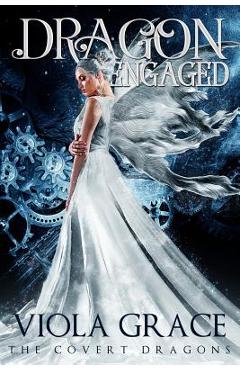 Coperta cărții 'Dragon Engaged - Viola Grace'