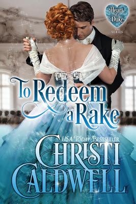 To Redeem a Rake - Christi Caldwell