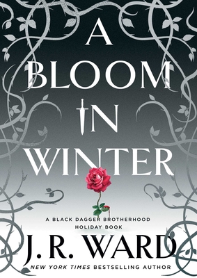 A Bloom in Winter - J. R. Ward