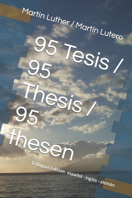 95 Tesis / 95 Thesis / 95 thesen: Edición trilingüe: español - inglés - alemán - Raúl Castro