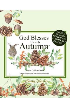 Coperta cărții 'God Blesses Us with Autumn: Christian Children's Books A Read and Pray Book from Prayer Garden Press Make a Wreath and'
