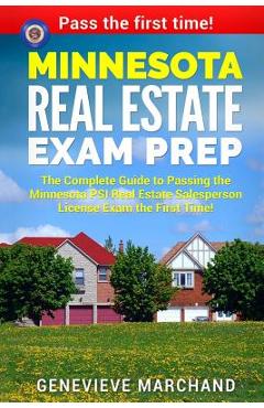 Poza produsului Minnesota Real Estate Exam Prep: The Complete Guide to Passing the Minnesota PSI Real Estate Salesperson License Exam the First Time! - Genevieve Marchand