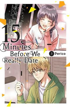 15 Minutes Before We Really Date, Vol. 3 - Perico