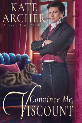 Convince Me, Viscount - Kate Archer