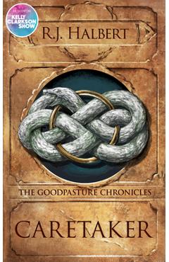 Poza produsului Caretaker: The Goodpasture Chronicles (Book 1) - R. J. Halbert