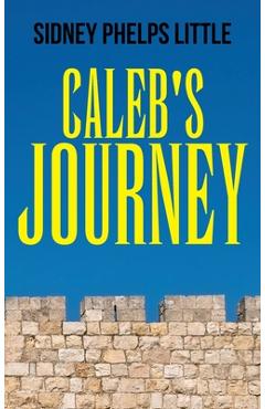 Poza produsului Caleb's Journey - Sidney P. Little