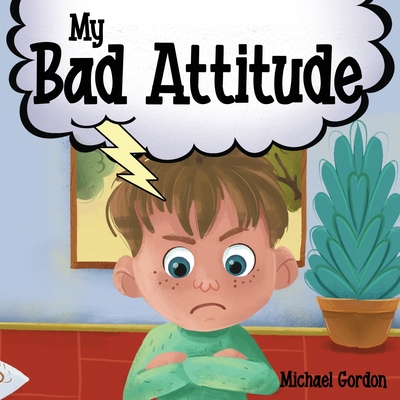 My Bad Attitude - Michael Gordon