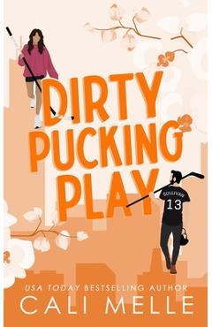 Dirty Pucking Play - Cali Melle