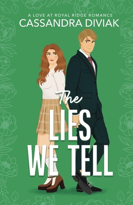 The Lies We Tell: Love at Royal Ridge Book 1 - Cassandra Diviak