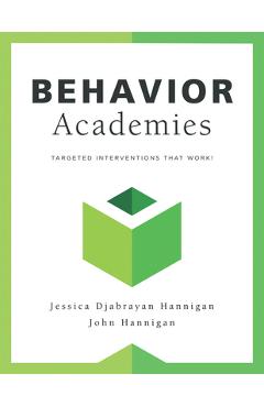 Coperta cărții 'Behavior Academies: Targeted Interventions That Work! - Jessica Djabrayan Hannigan'