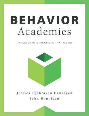 Coperta cărții 'Behavior Academies: Targeted Interventions That Work! - Jessica Djabrayan Hannigan'