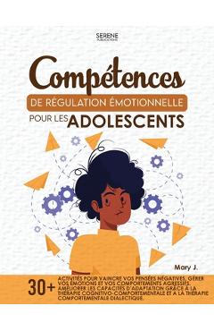 Coperta cărții 'Compétences de Régulation Émotionnelle Pour Les Adolescents - Serene Publications'