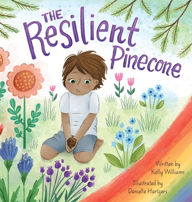 The Resilient Pinecone - Kelly Williams