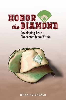 Honor the Diamond - Brian Altenbach