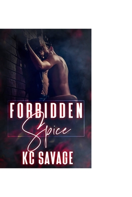 Forbidden Spice - Kc Savage