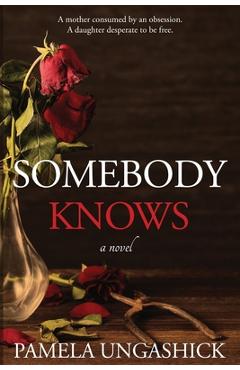 Coperta cărții 'Somebody Knows - Pamela Ungashick'