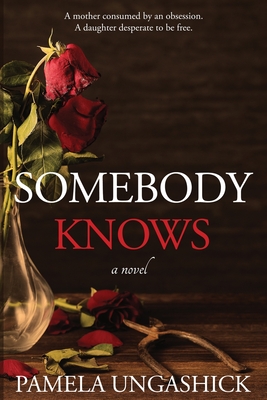 Somebody Knows - Pamela Ungashick