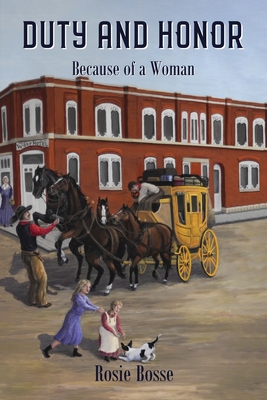 Duty and Honor: Because of a Woman (Book #10) - Rosie Bosse