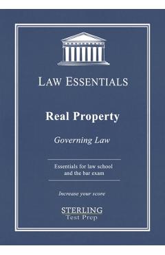 Poza produsului Real Property, Law Essentials: Governing Law for Law School and Bar Exam Prep - Sterling Test Prep