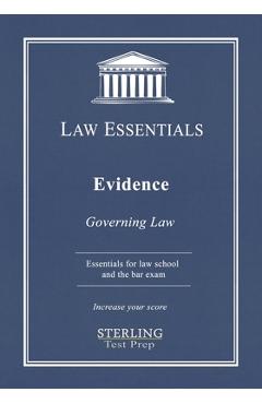 Poza produsului Evidence, Law Essentials: Governing Law for Law School and Bar Exam Prep - Sterling Test Prep
