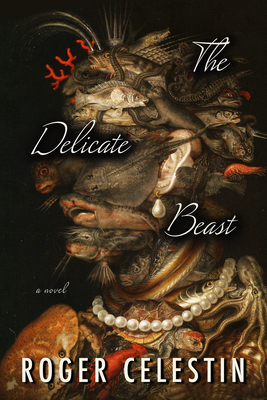 The Delicate Beast - Roger Celestin