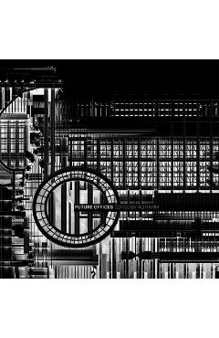 Coperta cărții 'Future Offices - Ali Rahim'