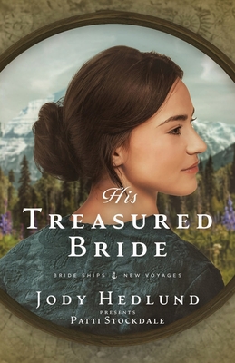 His Treasured Bride: A Bride Ships Novel - Jody Hedlund