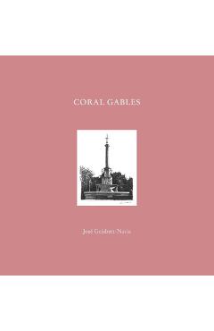 Poza produsului Coral Gables: José Gelabert-Navia (World's Great Cities) - José Gelabert-navia