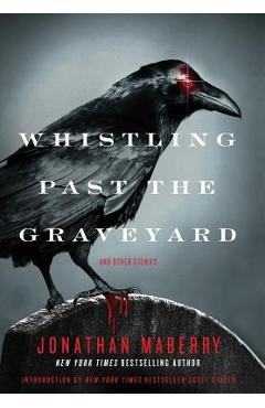 Coperta cărții 'Whistling Past the Graveyard - Jonathan Maberry'